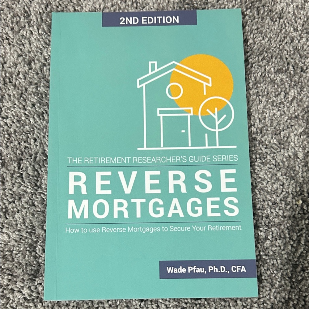Reverse Mortgages Book - 2nd Edition